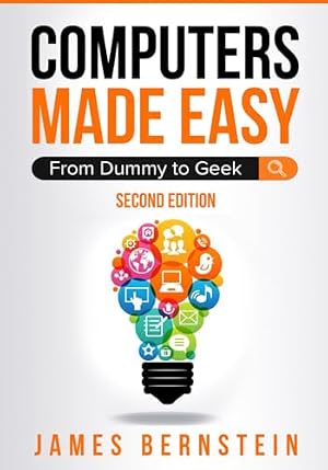 Book cover Computers Made Easy: From Dummy To Geek