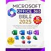 Microsoft Office 365 Bible 10 Books in 1: A Comprehensive Guide for Beginners to Excel, Word, Team, One Note, SharePoint, Outlook, PowerPoint, Access, Publisher, Visio. + n. 6 Bonus included