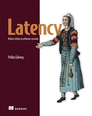 Book cover Latency: Reduce delay in software systems