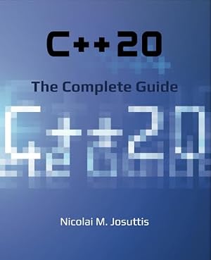 Book cover C++20 - The Complete Guide: First Edition