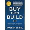 Buy Then Build: How Acquisition Entrepreneurs Outsmart the Startup Game