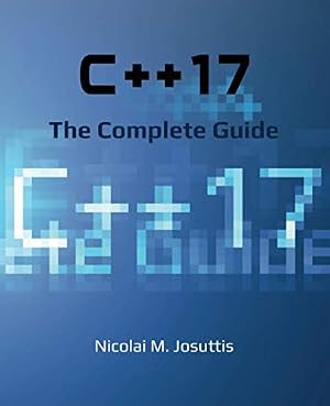 Book cover C++17 - The Complete Guide: First Edition