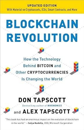 Blockchain Revolution: How the Technology Behind Bitcoin and Other Cryptocurrencies Is Changing the World