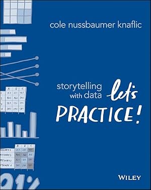 Book cover Storytelling with Data: Let's Practice!