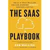 The SaaS Playbook: Build a Multimillion-Dollar Startup Without Venture Capital