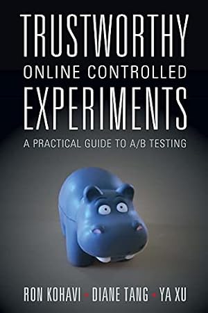 Book cover Trustworthy Online Controlled Experiments