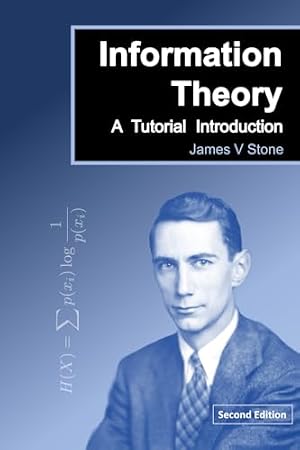 Book cover Information Theory: A Tutorial Introduction (2nd Edition)