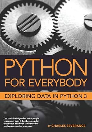 Book cover Python for Everybody: Exploring Data in Python 3