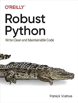 Book cover Robust Python: Write Clean and Maintainable Code