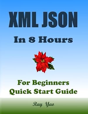 Book cover XML JSON in 8 Hours, For Beginners, Learn Coding Fast!