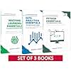 Machine Learning, Python & Data Analytics Essentials: Master AI, Data Science, and Analytics for Career Growth | Comprehensive Combo for Beginners & Professionals (Set of 3 Books)