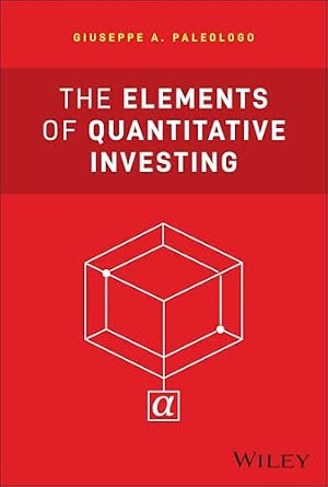 The Elements of Quantitative Investing (Wiley Finance)