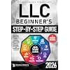 LLC Beginner’s Step-by-Step Guide: The Simplest Guide to Start, Manage, and Grow a Successful Limited Liability Company. With Smart Tax Strategies, Expert Insights, and Essential Legal Instructions