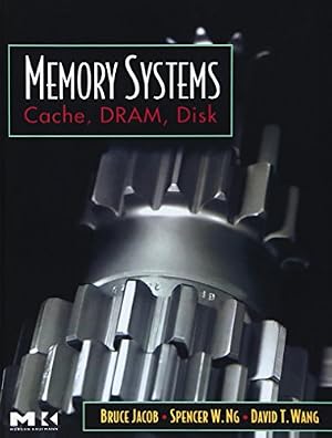 Book cover Memory Systems: Cache, DRAM, Disk