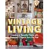 Vintage Living: Creating a Beautiful Home with Treasured Objects from the Past