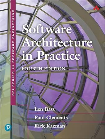 Software Architecture in Practice (SEI Series in Software Engineering)