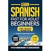 Learn Spanish Fast for Adult Beginners: 8-in-1 Workbook: From Beginner to Advanced: 15-Minute Daily Lessons and Exercises, Short Stories, Plus a Rich Vocabulary Collection (Easy Spanish)