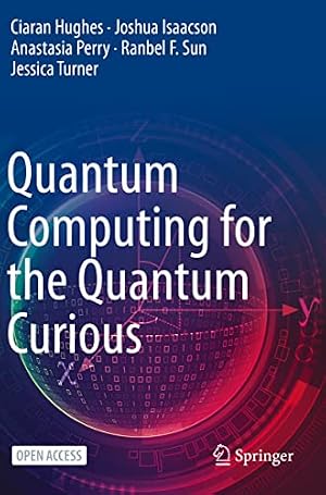 Book cover Quantum Computing for the Quantum Curious