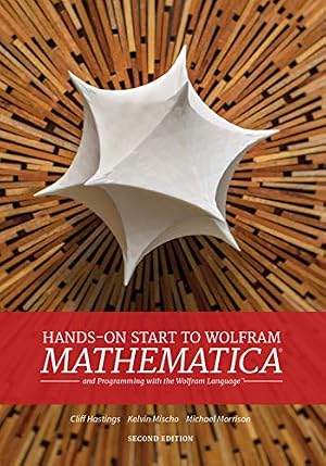 Book cover Hands-On Start to Wolfram Mathematica: And Programming with the Wolfram Language