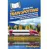HowExpert Guide to Train Spotting: The Ultimate Handbook for Train Spotting Skills, Identifying Trains, and Connecting with the Railfan Community