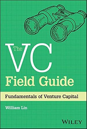 Book cover The VC Field Guide: Fundamentals of Venture Capital