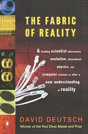 Book cover The Fabric of Reality: The Science of Parallel Universes--and Its Implications