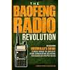 The Baofeng Radio Revolution: The Beginner Guerrilla’s Guide to Break Through the Complexity, Secure Communications, and Prepare for Disaster With Prepper Tactics (Ham Radio License Study Guides)