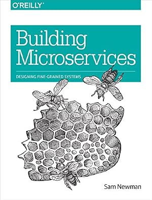 Book cover Building Microservices: Designing Fine-Grained Systems
