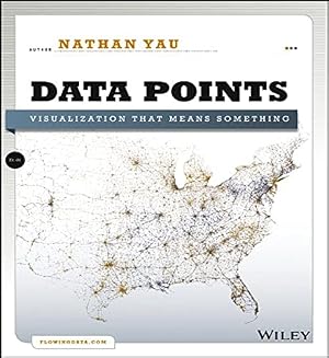 Book cover Data Points: Visualization That Means Something