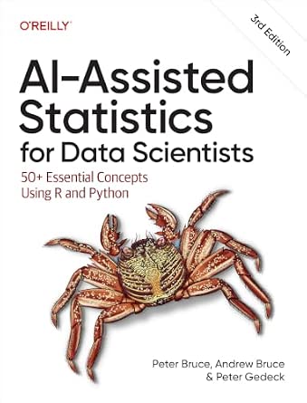 AI-Assisted Statistics for Data Scientists: 50+ Essential Concepts Using R and Python