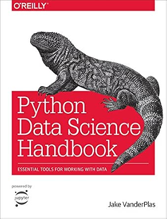Python Data Science Handbook: Essential Tools for Working with Data