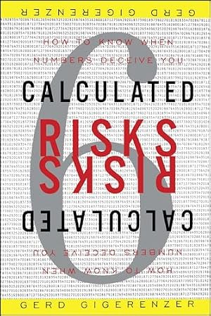 Book cover Calculated Risks: How to Know When Numbers Deceive You