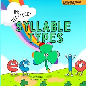 Book cover The Very Lucky Syllable Types (Phonics Read-Alouds Series)