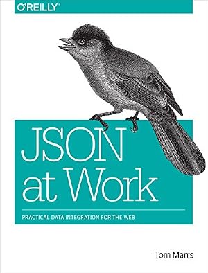 Book cover JSON at Work: Practical Data Integration for the Web