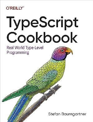 Book cover TypeScript Cookbook: Real World Type-Level Programming