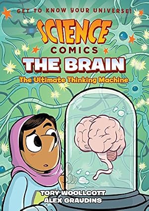 Book cover Science Comics: The Brain: The Ultimate Thinking Machine