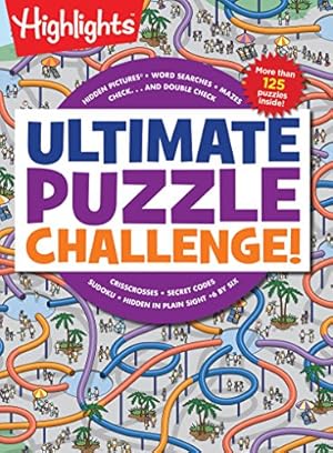 Book cover Ultimate Puzzle Challenge!: 125+ Brain Games for Kids, Mazes, Brain Teasers, Word Searches, Crossword Puzzles, Sudoku, Logic Puzzles and More, Kids Activity Book (Highlights Jumbo Books & Pads)