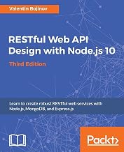 RESTful Web API Design with Node.js 10, Third Edition: Learn to create robust RESTful web services with Node.js, MongoDB, and Express.js, 3rd Edition