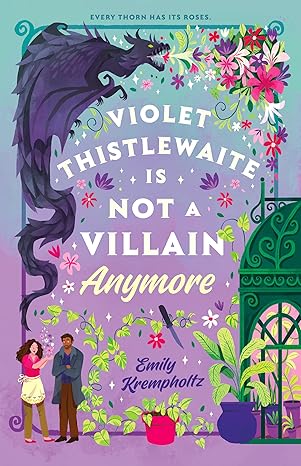 Violet Thistlewaite Is Not a Villain Anymore Book Cover