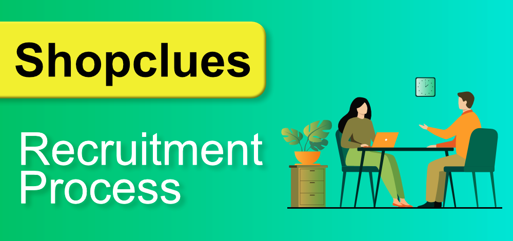 Shopclues Recruitment Process