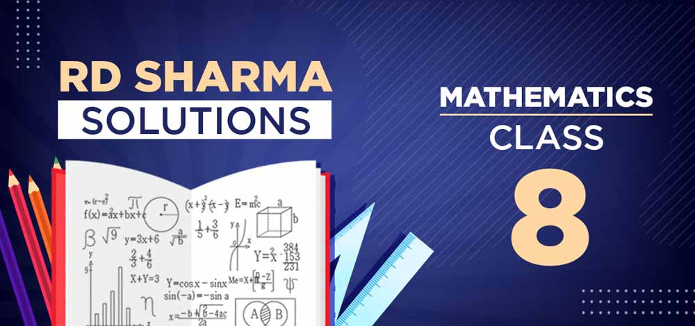 RD Sharma Class 8 Solutions