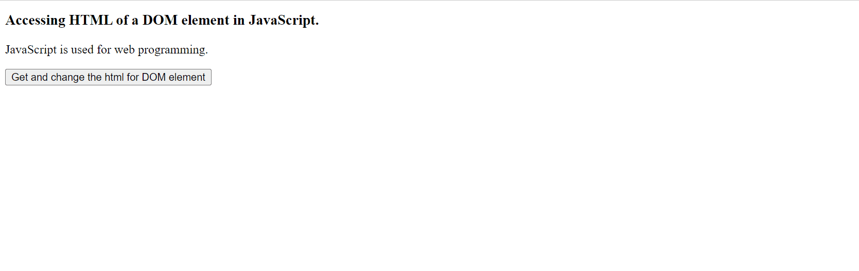 How to get/change the HTML with DOM element in JavaScript ?