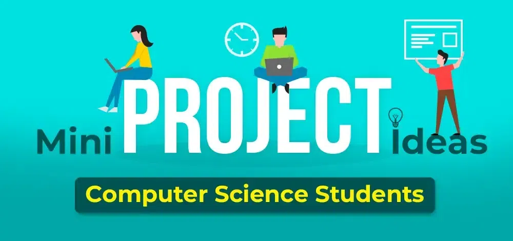 Mini Project Ideas For Computer Science Students