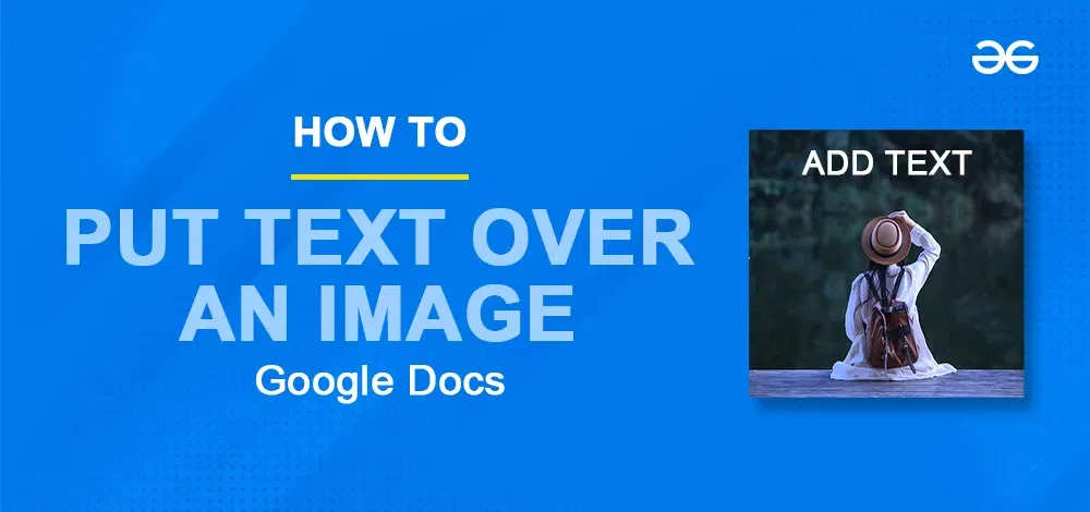 How To Put Text Over An Image In Google Docs