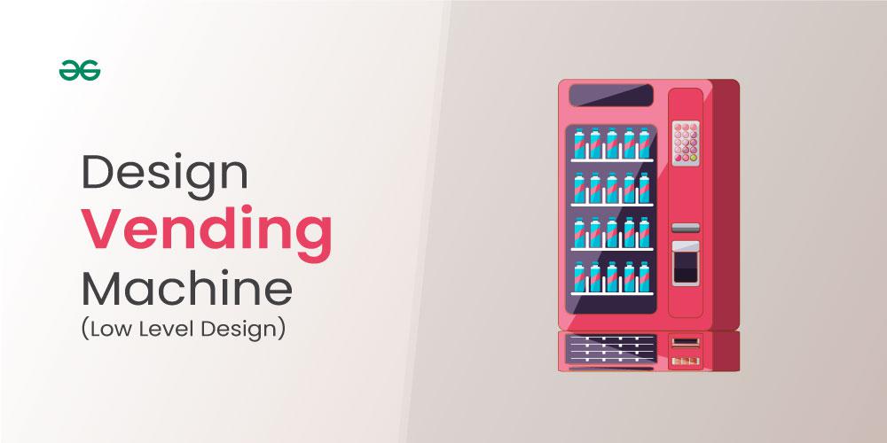 Design-Vending-Machine-Low-Level-Design
