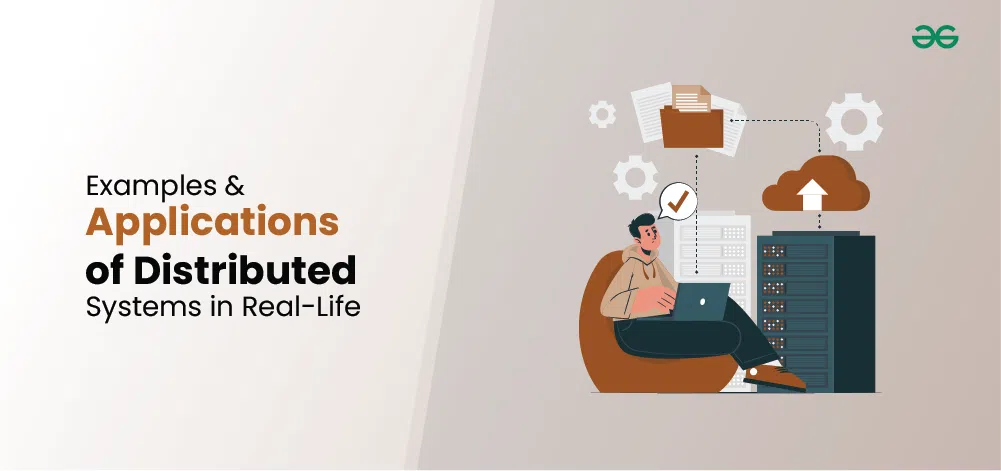 Examples-and-Applications-of-Distributed-Systems-in-Real-Life