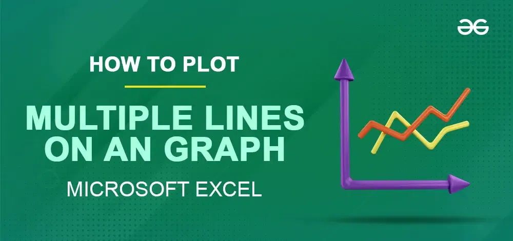 How to Plot Multiple Lines on an Excel Graph?