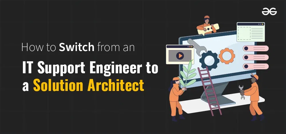How-to-Switch-from-an-IT-Support-Engineer-to-a-Solution-Architect