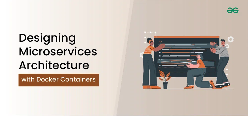 Designing-Microservices-Architecture-with-Docker-containers