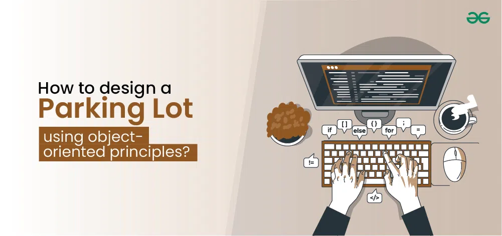 How-to-design-a-parking-lot-using-object-oriented-principles